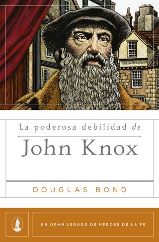 Portada de La poderosa debilidad de John Knox